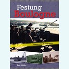 Festung Boulogne - Construction & Destruction